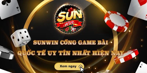 Cá Cược Trực Tuyến Sunwin Tham Gia Lĩnh Vực Đông Người Chơi